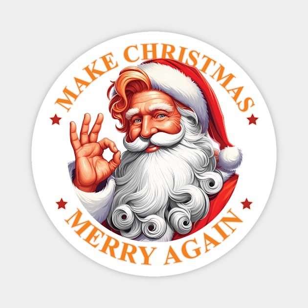 Make Christmas Merry Again! Xmas tee for president fans! Magnet by MrPila